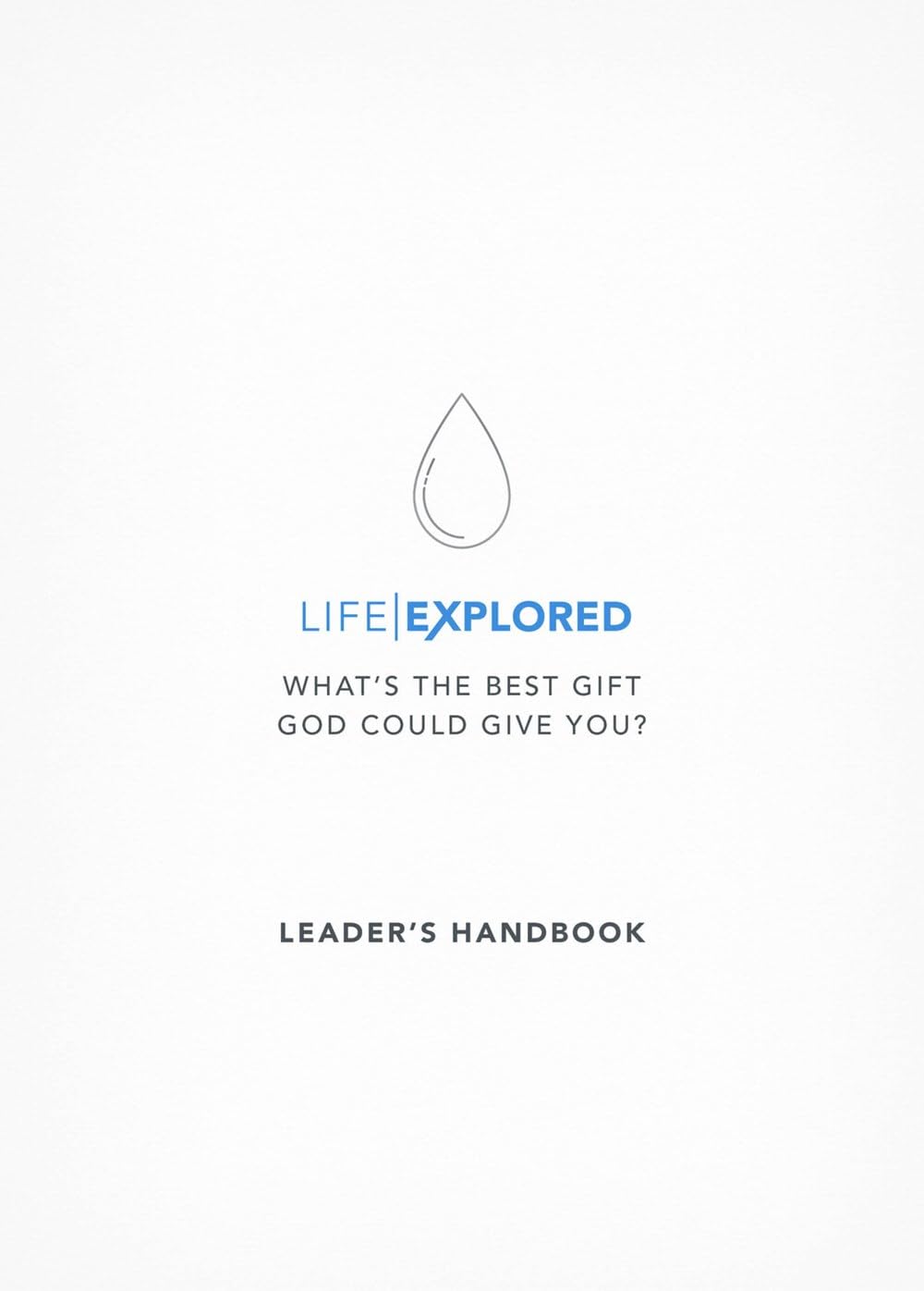 Life Explored Leader's Handbook - Barry Cooper