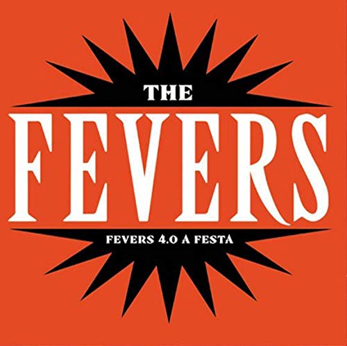 Fevers 4.0 A Festa