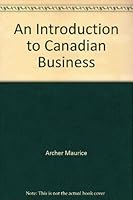 An Introduction to Canadian Business 0070826412 Book Cover