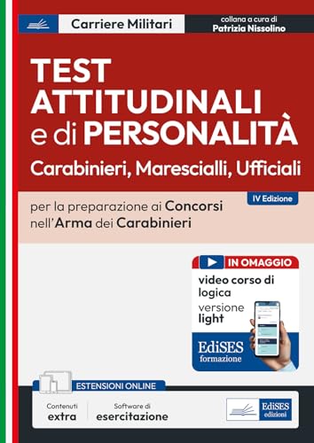 Test attitudinali e di personalità. Carabinieri, marescialli, ufficiali. Per la preparazione ai concorsi nell'Arma dei Carabinieri. Con espansione online. Con software di esercitazione