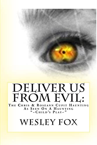 Deliver Us From Evil:: A Family'S True Haunting