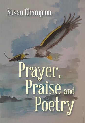 Prayer, Praise and Poetry