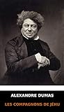  Alexandre Dumas - Les Compagnons de Jéhu (French Edition) (Annoté)