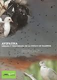 avifauna dk  Avifauna urbana y periurbana de la ciudad de Valencia (Spanish Edition)