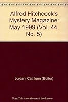 Alfred Hitchcock's Mystery Magazine: May 1999 (Vol. 44, No. 5) B0014C7MF4 Book Cover