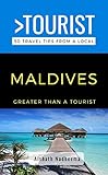 Greater Than a Tourist- Maldives : 50 Travel Tips from a Local (Greater Than a Tourist Asia)
