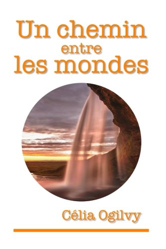 Télécharger Un chemin entre les mondes Livre eBook France