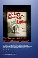The Story of How Rita Tavares Became La Loba 1514232812 Book Cover