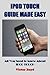 Produktbild IPOD TOUCH GUIDE MADE EASY: All You Need to know About iPOD TOUCH