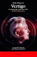 Vertigo. La donna che visse due volte di Alfred Hitchcock 8880122215 Book Cover