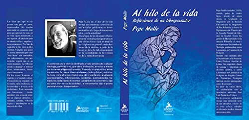 Al hilo de la vida. Volumen I: Reflexiones de un librepensador: 1