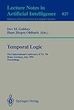  Temporal Logic: First International Conference, ICTL \'94, Bonn, Germany, July 11 - 14, 1994. Proceedings (Lecture Notes in Computer Science (827), Band 827)