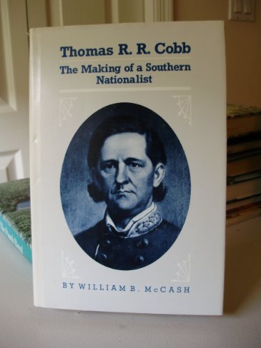 Thomas R. R. Cobb: The Making of a Southern Nat... 0865540497 Book Cover