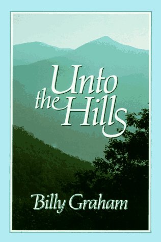 Unto the Hills by Billy Graham (1986-10-02) B01K2JRAD8 Book Cover