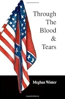 Through The Blood & Tears 1412053412 Book Cover