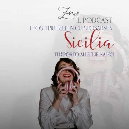 Zafarana Nozze Il Podcast. I posti pi&ugrave; belli in cui sposarsi in Sicilia Titelbild