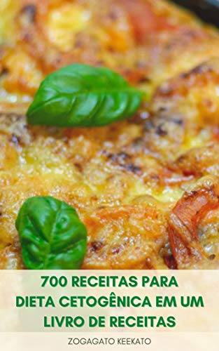 700 Receitas Para Dieta Cetogênica Em Um Livro De Receitas : Receitas De Dieta De Ceto Para Perder P