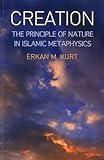 Creation: The Principle of Nature in Islamic Metaphysics