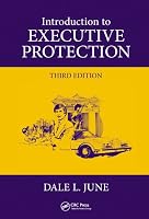 Introduction to Executive Protection, Third Edition 1498717594 Book Cover