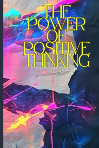 The Power of Positive Thinking: A Daily Goal Setting Planner