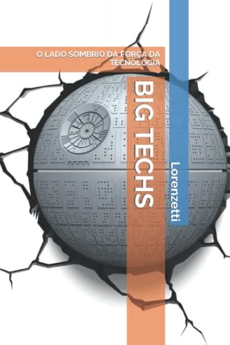 BIG TECHS: O LADO SOMBRIO DA F...