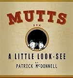 A Little Look-See:  Mutts 6