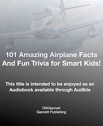 101 Amazing Airplane Facts: And Fun Trivia for Smart Kids! eBook ...