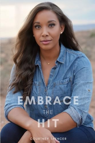 Embrace the Hit: A memoir of faith, resilience, and grace