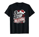 Santa Claus Don't Stop Believing Christmas Letter Print T-Shirt, Unisex-Adults, Black, Small, Long Sleeve, T-Shirt