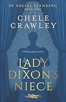 Lady Dixon's Niece 1068359900 Book Cover