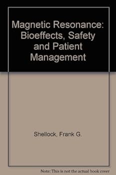 Paperback Magnetic Resonance: Bioeffects, Safety and Patient Management Book