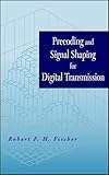 Precoding and Signal Shaping for Digital Transmission (IEEE Press)