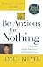 Be Anxious for Nothing (Spiritual Growth Series): The Art of Casting Your Cares and Resting in God