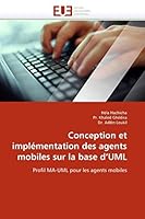 Conception Et Implémentation Des Agents Mobiles Sur La Base d''uml 6131530378 Book Cover