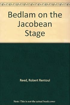 Hardcover Bedlam on the Jacobean stage Book