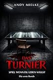 Das Turnier - Spiel wenn du leben willst: ( Die erste Runde )