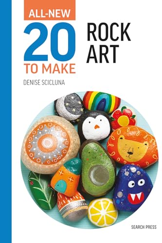 All-New Twenty to Make: Rock Art (All New 20 to Make)