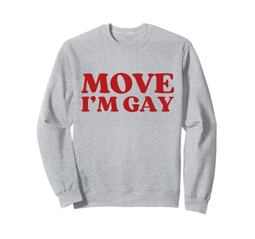 Move I'm Gay Y2k Aesthetic Trendy Funny Sarcastic LGBT Gay �g���[�i�[