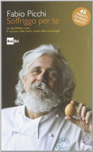 Soffriggo per te. Le mie frittate e poi... Il racconto delle cento ricette della mia famiglia. Con DVD-ROM