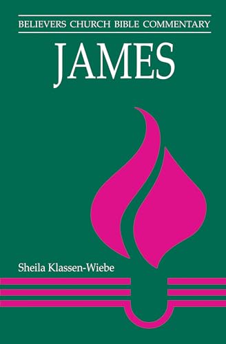 James (Believers Church Bible Commentary Series)