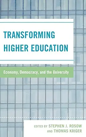 Transforming Higher Education: Economy, Democracy, and the University-Wow! eBook