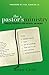 The Pastor's Ministry: Biblical Priorities for Faithful Shepherds