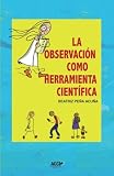  La observación como herramienta científica (Nuevo Impulso Educativo)