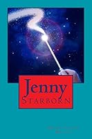 Jenny: Starborn 0692475087 Book Cover