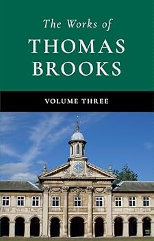 Works of Thomas Brooks, Volume 3 of 6