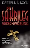 Die Sakrileg -VerschwÃ¶rung. Fakten und HintergrÃ¼nde zum Roman von Dan Brown by Darrell L. Bock (2006-09-05) - Darrell L. Bock