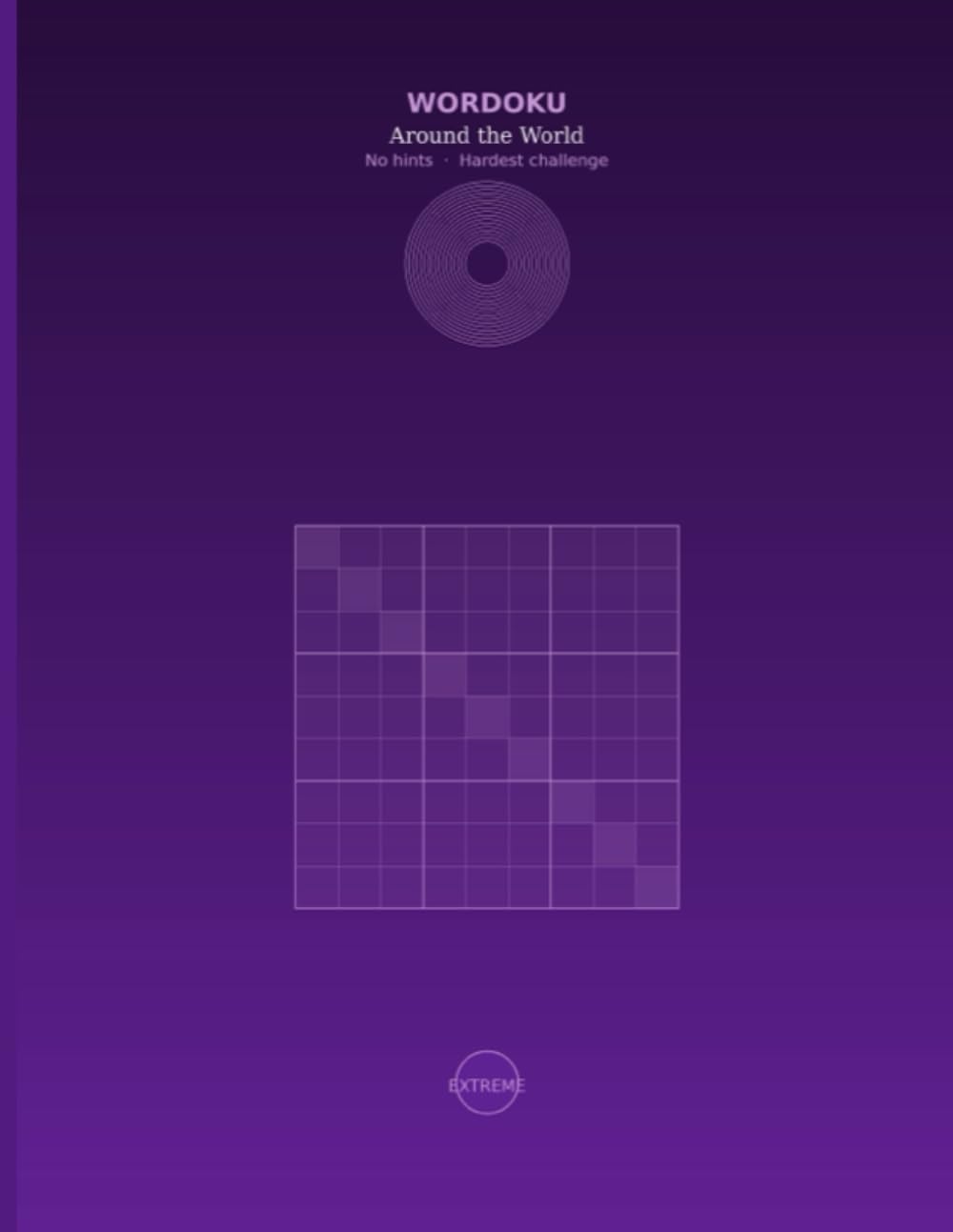 Wordoku: Around the World — Extreme Edition (Large Print): Themed Word Sudoku Puzzles | Cities, World Culture & Explorers | Zero Hints — The Ultimate Global Word Sudoku