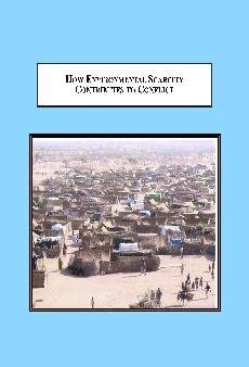 How Environmental Scarcity Contributes to Conflict: Statistical and Case Studies, 1985-2000 book cover