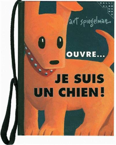 Ouvre... je suis un chien ! [French] 2070507483 Book Cover