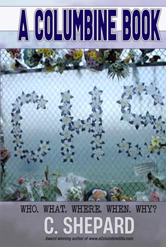 A Columbine Book: Who. What. Where. When. Why?